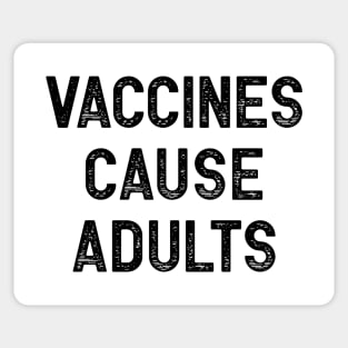 Vaccines Cause Adults Sticker